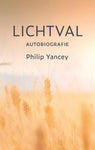 Lichtval - Philip Yancey - Autobiografie