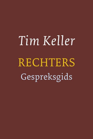 Rechters - Gespreksgids - Tim Keller