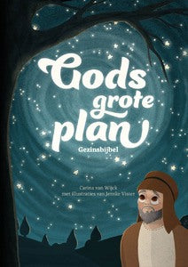 Gods grote plan - Gezinsbijbel - v.a. 6 jaar