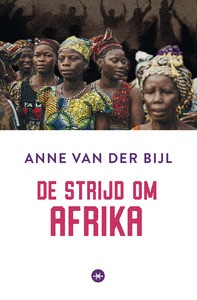 De Strijd om Afrika - Anne van der Bijl